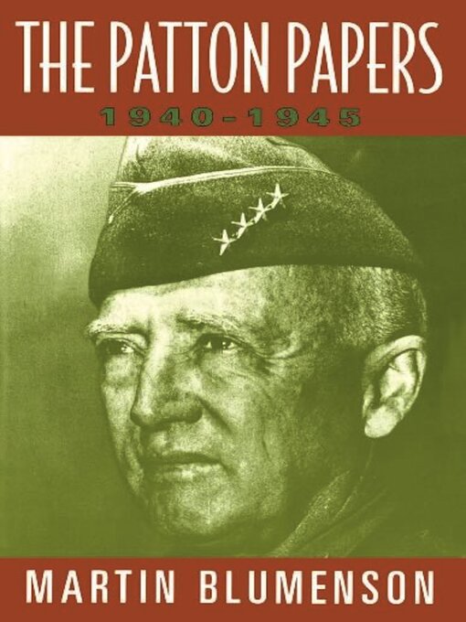Title details for The Patton Papers by Martin Blumenson - Available
